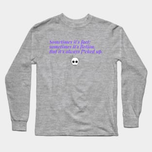 Fact or Fiction Long Sleeve T-Shirt